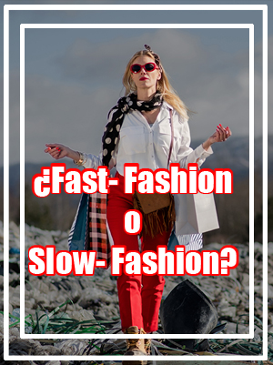 fast Fashion o Slow Fashion
